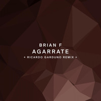 Brian F - Agarrate