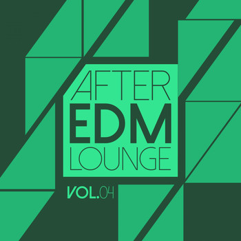 Various Artists - After EDM Lounge, Vol. 4