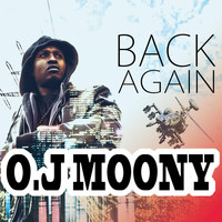 O.J Moony - Back Again
