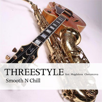 Threestyle - Smooth n Chill