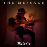 The Message - Melodie