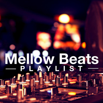 Mellow Beats Playlist (2016) | Various Artists | High Quality Music ...