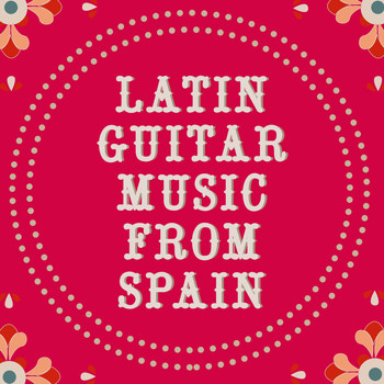 Various Artists - Latin Guitar Music from Spain