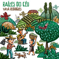 Vavá Rodrigues - Raízes do Céu