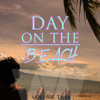 Various Artists - Day On The Beach, Vol. 2 (Amazing Lay Back & Chill House Music)