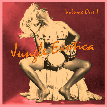 Various Artists - Jungle Exotica, Vol. 1