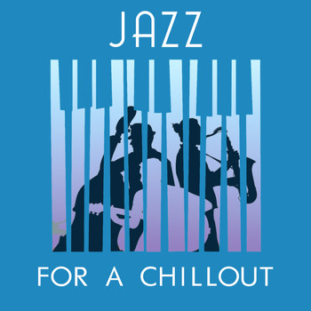 Chillout|Chillout Cafe|Chillout Lounge Summertime Café - Jazz for a Chillout