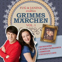 Fug und Janina - Fug und Janina erzählen Grimms Märchen, Vol. 1