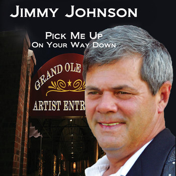 Jimmy Johnson - Pick Me Up (On Your Way Down)