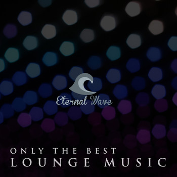 Various Artists - Only the Best Lounge Music