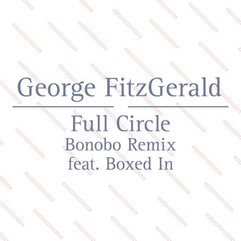 George FitzGerald featuring Boxed In - Full Circle