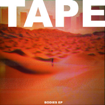 Tape - Bodies