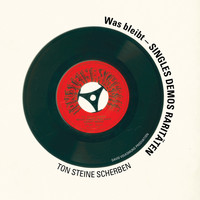 Ton Steine Scherben - Was bleibt (Singles Demos Raritäten)