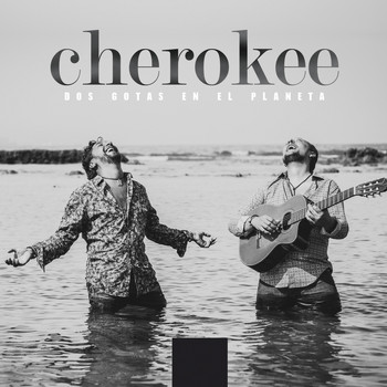 Los Cherokee - Dos Gotas en el Planeta
