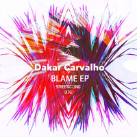 Dakar Carvalho - Blame EP