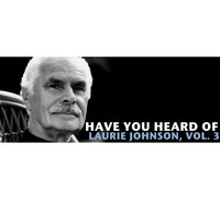 Laurie Johnson - Have You Heard of Laurie Johnson, Vol. 3