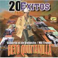 Beto Quintanilla - 20 Exitos