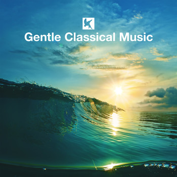 Various Artists - Gentle Classical Music