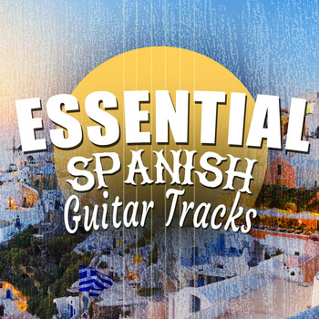Guitarra Clásica Española, Spanish Classic Guitar|Guitar Instrumental Music|Guitar Tracks - Essential Spanish Guitar Tracks
