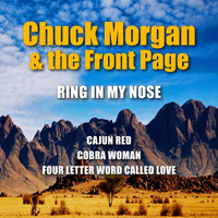 Chuck Morgan & the Front Page - Ring in My Nose
