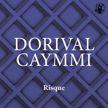 Dorival Caymmi - Risque