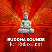 Buddha Sounds - Buddha Sounds for Relaxation