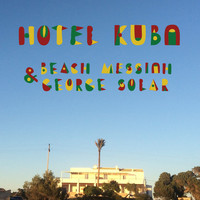 Beach Messiah & George Solar - Hotel Kuba - EP