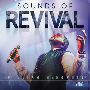 William McDowell - Sounds of Revival