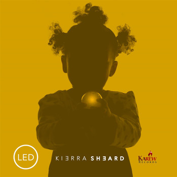 Kierra Sheard - LED