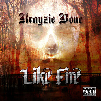 Krayzie Bone - Like Fire - Single (Explicit)