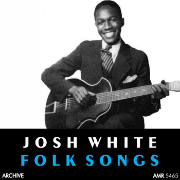 Josh White - Folk Songs