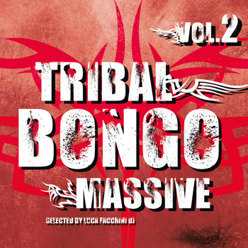 Various Artists - Tribal Bongo Massive, Vol. 2 (Selected by Luca Facchini DJ)