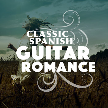 Spanish Classic Guitar|Romantic Guitar|Romantica De La Guitarra - Classic Spanish Guitar Romance