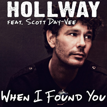 HOLLWAY - When I Found You