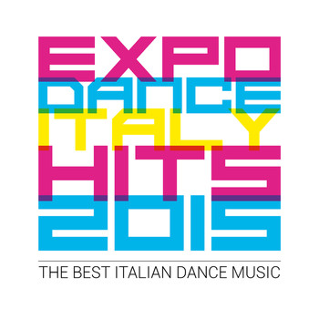 Various Artists - Expo Dance Italy Hits 2015 - The Best Italian Dance Music