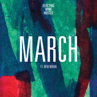 Electric Wire Hustle - March