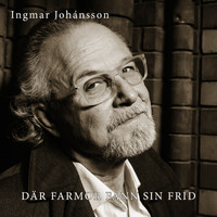 Ingmar Johánsson - Där farmor fann sin frid
