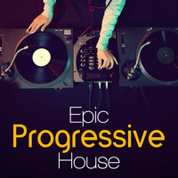 Progressive House - Epic Progressive House