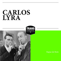 Carlos Lyra - Rapaz de Bem
