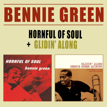 Bennie Green - Hornful of Soul + Glidin' Along