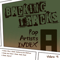Backing Tracks Band - Backing Tracks / Pop Artists Index, A, (Anna Vissi / Anne Cochran & Jim Brickman / Anne Lie Ryde / Anne Marie David / Anne Murray), Vol. 45