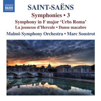 Malmö Symphony Orchestra - Saint-Saëns: Symphonies, Vol. 3