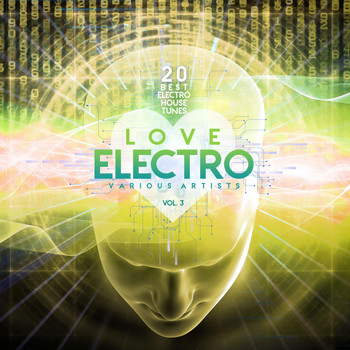 Various Artists - Love Electro, Vol. 3 (20 Best Electro House Tunes)