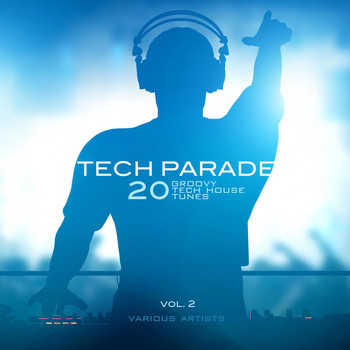 Various Artists - Tech Parade, Vol. 2 (20 Groovy Tech House Tunes)