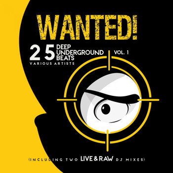 Various Artists - Wanted! 25 Deep Underground Beats, Vol. 1 (Including Two Live & Raw DJ Mixes)