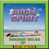 Angel Spirit - Holiday Relax EP