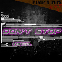 K3RSEL - Don't Stop