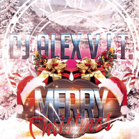 DJ Alex V.I.T. - Merry Christmas