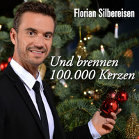 Florian Silbereisen - Und brennen 100.000 Kerzen