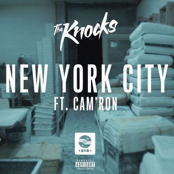 The Knocks - New York City (feat. Cam'ron) (Explicit)